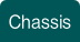 Chassis.